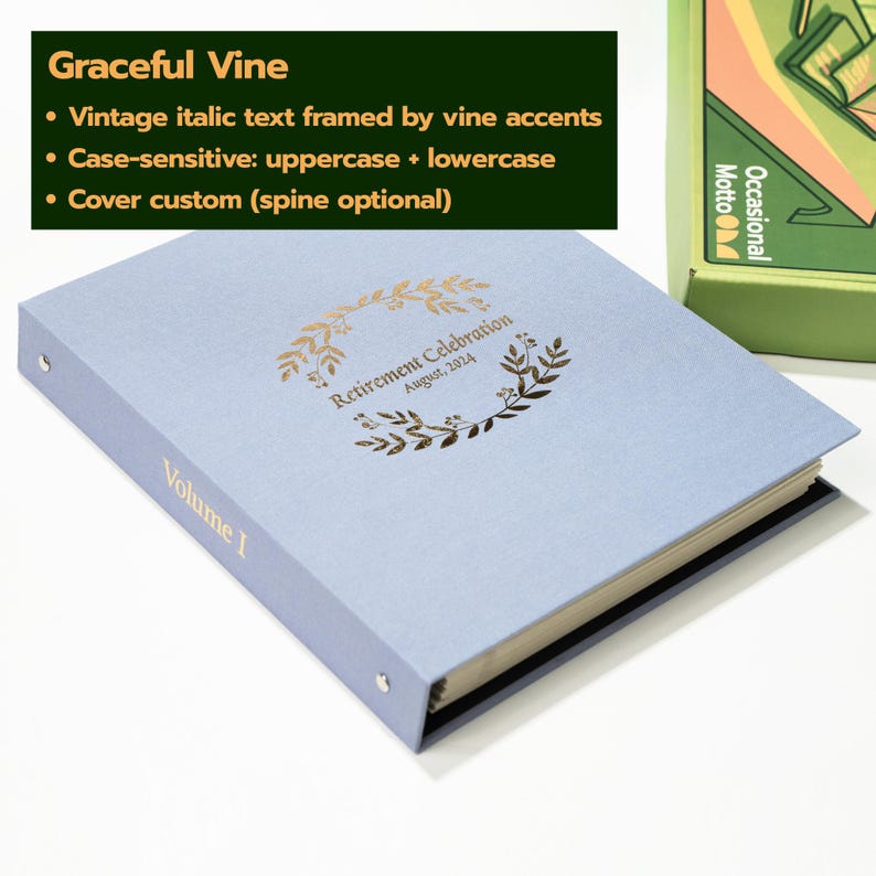 May include: A light blue binder with gold foil lettering on the cover and spine. The cover features a circular vine design surrounding the text Retirement Celebration August, 2024. The spine is printed with the text Volume I in gold lettering.