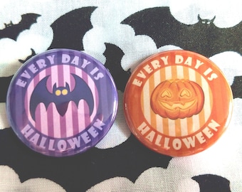 Every Day is Halloween 32mm badges