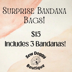 Surprise dog bandana grab bag, mystery bags of dog bandanas, over the collar , surprise box, variety pack, dog surprise box