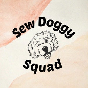 May include: Black and white illustration of a dog with the text "Sew Doggy Squad" around the image.