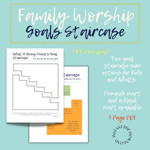 May include: A printable PDF download for a family worship goals staircase. The printable includes two sizes of the staircase, one for adults and one for kids. The PDF also includes a premade chart and a blank chart.