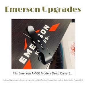 May include: Black metal deep carry clip for Emerson A-100 models.  Fits Emerson Knives. Hardware Upgrades are not meant to improve any original function, these parts are made for Customization Purposes Only.