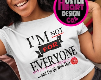 I'm Not For Everyone Svg, I Am Not For Everyone, Self Love Svg, Love Yourself Svg, I am Enough, Affirmation Svg, Motivational Images