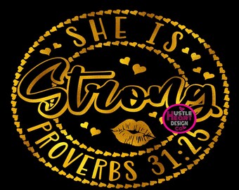 She is Strong Svg, Valentine's Day Svg, Hearts Svg,  Proverbs 31:25 Svg, She is Full of Fire Svg