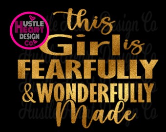 Fearfully and Wonderfully Made Svg, Christian Quote Svg, Spiritual Svg, Christian Shirt Svg, 4 Images, SVG/PNG File