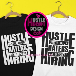 Hustle Until Your Haters Ask If You are Hiring, Millionaire Loading, Stay Humble Hustle Hard, Hustler Svg, Motivational Svg