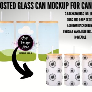 May include: Mockup of three frosted glass cans with lids and straws. The cans have different backgrounds: a green landscape, a blue sky with clouds, and a white background with black sunflower designs. The text "Your Design Here" is on the can with the blue sky background. The text "Hustle Heart Design Co" is below the text "Your Design Here".