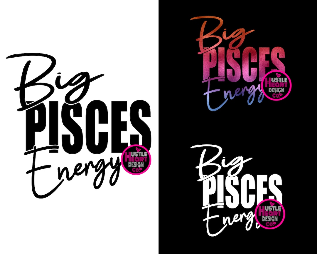 Big Pisces Energy Svg/png, Authentic Pisces, Pisces Svg, Zodiac Png Etsy