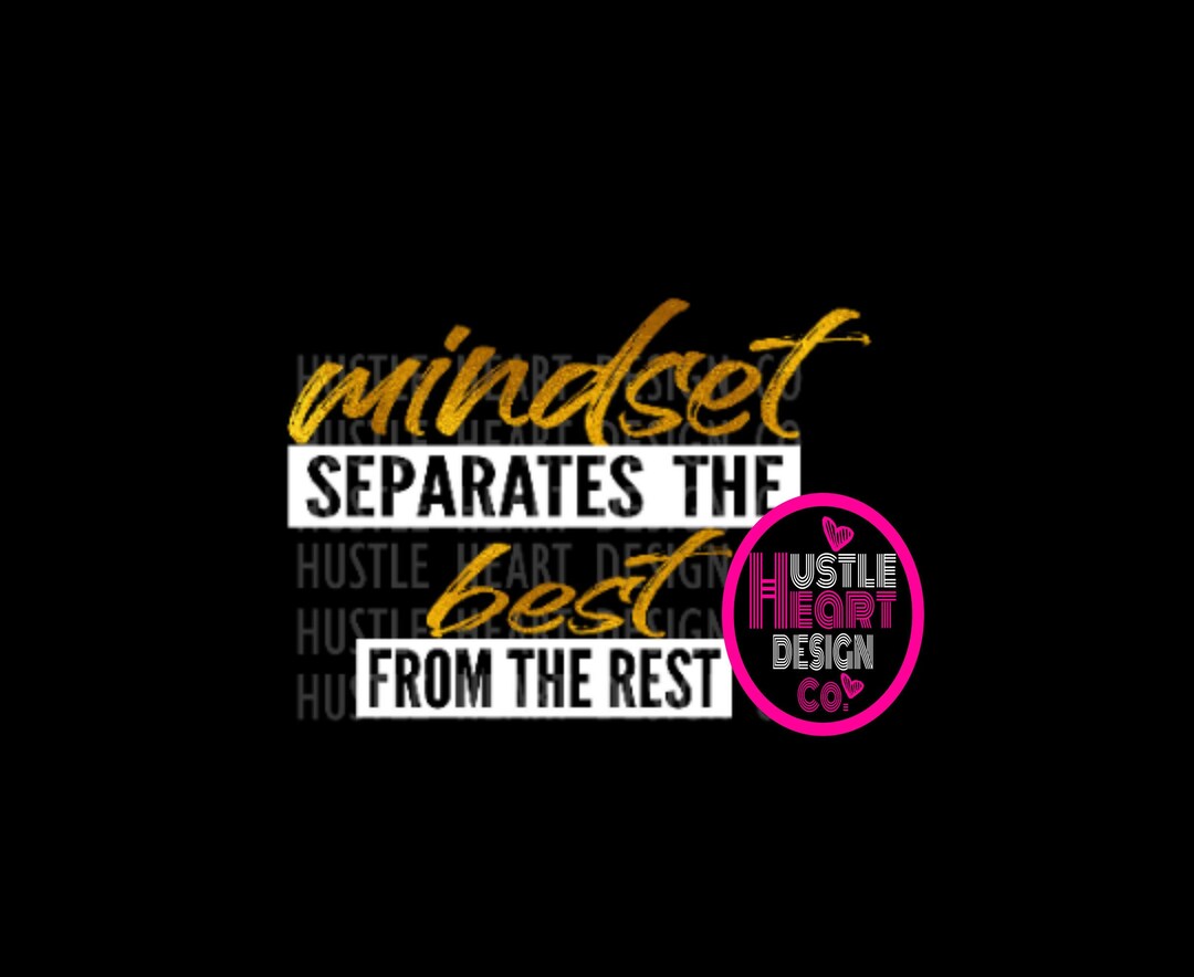 Mindset Svg Mindset is Everything Positive Mind Body Soul Etsy