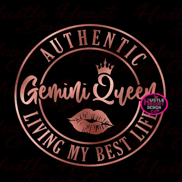 Authentic Gemini SVG, Gemini Queen Svg, Gemini Birthday Svg, Zodiac Tshirt Ideas, Horoscope Svg, Astrology Svg,  SVG/PNG File