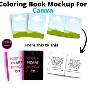 Puede incluir: Una maqueta que muestra c&oacute;mo usar una plantilla de Canva para crear un libro para colorear. La plantilla presenta un dise&ntilde;o en blanco y negro con el texto "Hustle Heart Design Co." y un coraz&oacute;n rosa. La maqueta muestra c&oacute;mo agregar tu propia imagen a la plantilla.