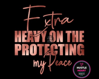 Extra pesado en el SVG "Protegiendo mi paz" / Descarga digital en oro rosa / Arte con cita inspiradora para manualidades