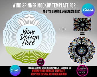 May include: A mockup template for a wind spinner design. The image shows a layered design with the text "Your Design Here" in the center. The text "Wind Spinner Mockup Template" is also visible. The design includes the Canva logo and the Hustle Heart Design Co. logo.