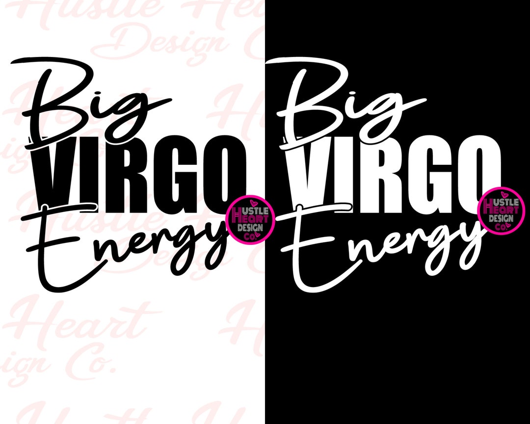 Virgo SVG, Big Virgo Energy, Zodiac Svg, Horoscope Svg, Astrology Svg