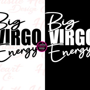 Virgo SVG, Big Virgo Energy, Zodiac Svg, Horoscope Svg, Astrology Svg,  SVG/PNG File