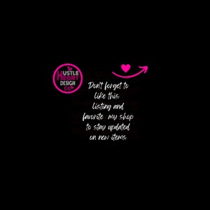 May include: Pink graphic with a heart and arrow pointing to the right. The text reads "Don't forget to like this listing and favorite my shop to stay updated on new items."