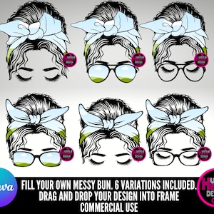 Messy Bun PNG , Editable Canva Frame ,  Add your Own Design ,  Digital Download. CANVA drag and drop Messy Bun Mom Template.