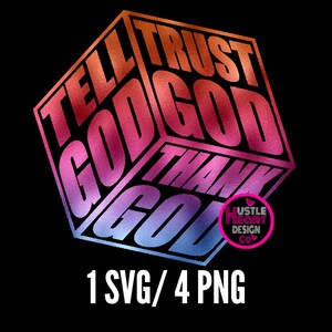 Pode incluir: Um design de cubo 3D com as palavras "Tell God, Trust God, Thank God" em um degradê de rosa, vermelho e azul. As palavras estão dispostas em um círculo ao redor do cubo. A imagem inclui o texto "Hustle Heart Design Co."