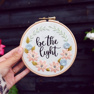 Be the Light | Embroidery Kit, floral embroidery kit, flower embroidery kit, easy embroidery kit