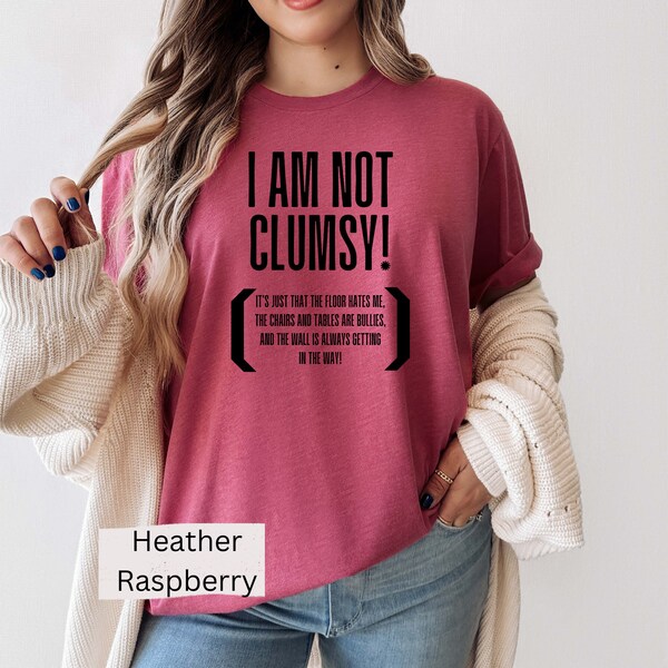 I'm not clumsy funny sayings shirt, sarcastic gifts men women kids t-shirt, adult humor tees, clumsy friend gifts