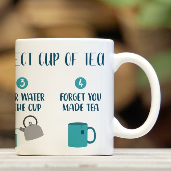 Perfect Tea Mug - Perfect Cup Of Tea - Cold Tea - Tea Gift - Tea Drinker
