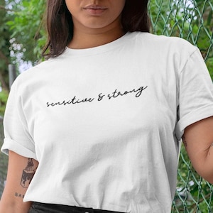 Sensitive & Strong Unisex Shirt - Soft Cotton Graphic Tee
