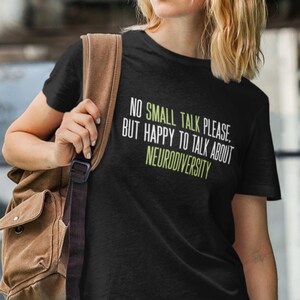 Neurodiversity Shirt - No Small Talk - Autism - ADHD - Introvert - Unisex T Shirt - Graphic Tee