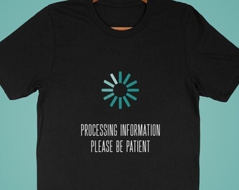 Processing Information Shirt: Neurodiversity & Sensory Processing Graphic Tee