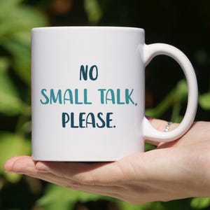 Introvert Mug - No Small Talk Please - Personality Type Gift - Honesty Mug