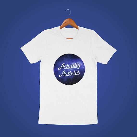Actually Autistic Shirt - Galaxy - Autism - Neurodiversity - Unisex T...