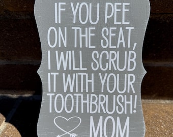 Funny Bathroom Sign, Bathroom Humor, Wood Sign, Bathroom Sign, Bathroom Decor, Mom Gift, Mom of Boys, Funny Sign, Small Decorative Sign