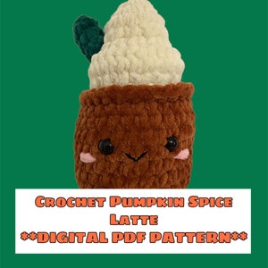 Crochet Pumpkin Spice Latte Plushie **DIGITAL PDF PATTERN**