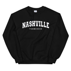 Nashville Tennessee Nashville sweater man Nashville Unisex Sweatshirt Nashville shirt woman Nashville crewneck