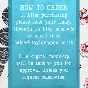 May include: A blue and white graphic with instructions on how to order custom stickers. The text reads "How to Order" and includes the steps to send an image through an Etsy message or email to sales@taylormoon.co.uk.