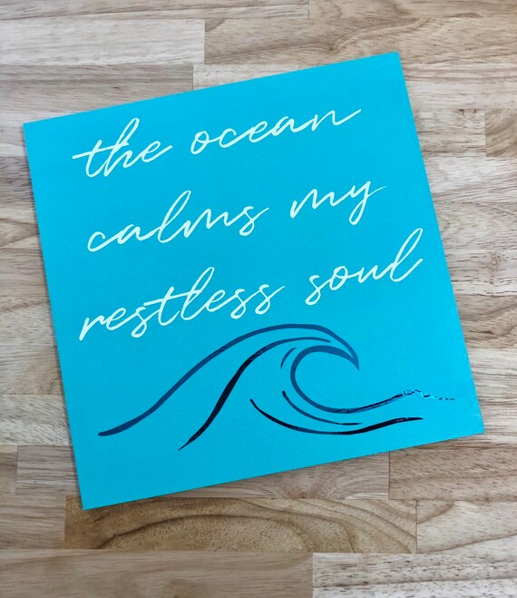 The Ocean Calms My Restless Soul Sign Sea Quotes Waves Beach Etsy