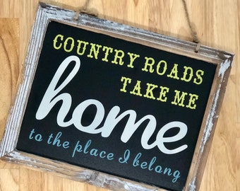 Country Roads Sign: DISTRESSED-Chalkboard-John Denver-Country Music- Music Lyrics-Home Decor-Rustic Decor