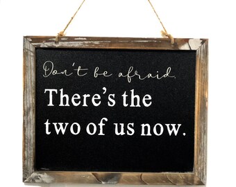 The two of us Sign: Outlander-Jamie Fraser-Anniversary-Engagement-Wedding-Home Decor- Rustic-Chalkboard
