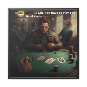 In life, you have to play the cards you&#39;re dealt, 7 2 off suit, unluckiest hand in poker, game of poker, all in, all or nothing