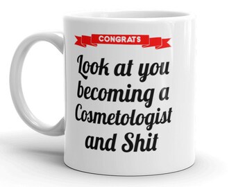 Cosmetology Graduation Gift Student Graduates Mug Cosmetologist Idea