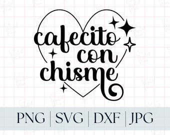 Cafecito Chisme Transparent PNG, SVG for Craft Machines, Instant Download, Spanish DXF