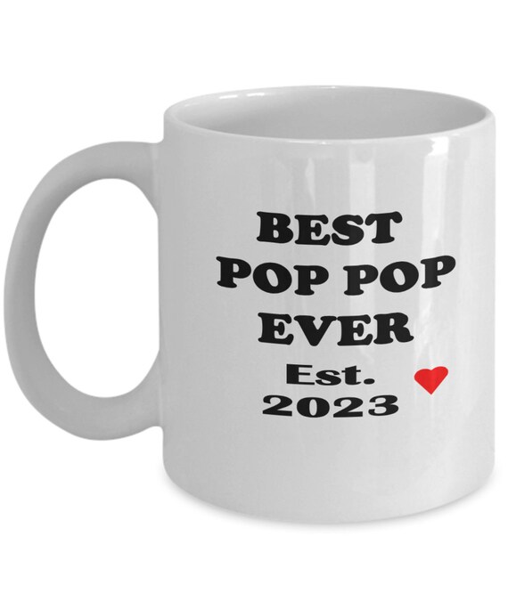 Best Pop Pop Ever 2023 Coffee Mug - Gift for grandpa, Gift for Pop Pop