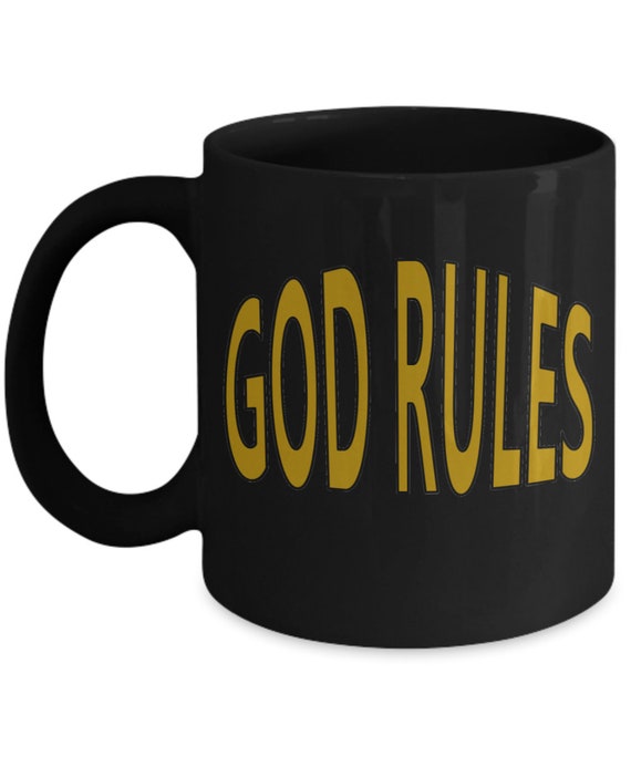 God Rules Coffee Mug - Gift for Him, Gift for Her, Everyday Gift, Holiday Gift