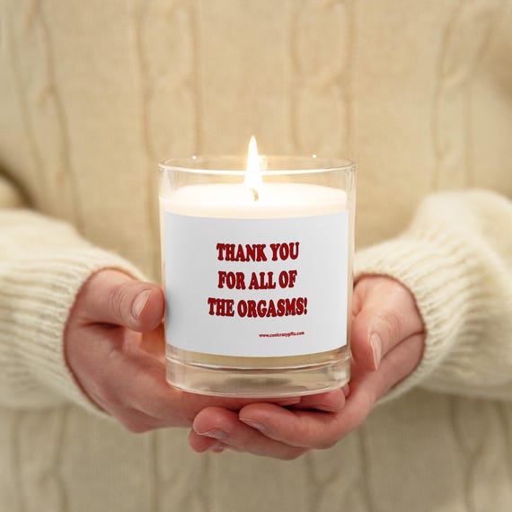 Thanks For All Of The Orgasms Soy Wax Candle