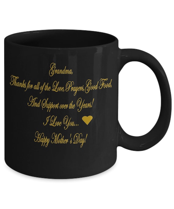 Grandma I Love You Coffee Mug - Mother's Day, Best Grandma Ever, Happy Mother's Day, Gifts For Grandma