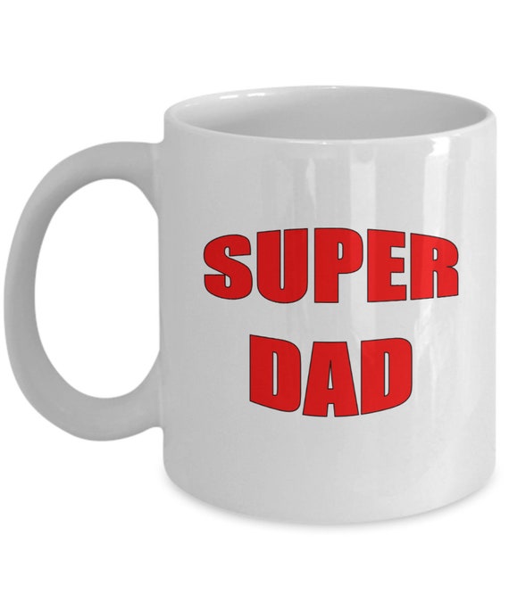 Super Dad Coffee Mug - Gift For Dad, Gift for Father, Father's Day Gift