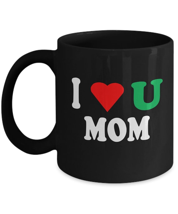 I Love You Mom Black Coffee Mug WRG, Gift for Mom, Mother's Day, Holiday Gift, Birthday gift