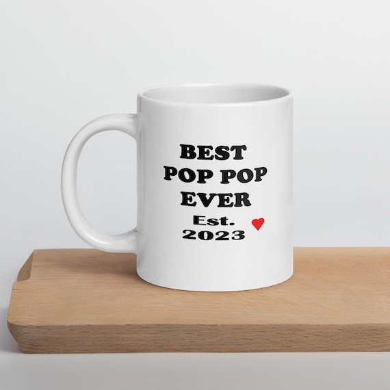 Best Pop Pop Ever 2023 White Coffee Mug