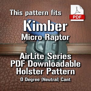 This pattern fits Kimber Micro Raptor | Digital Pattern | Leather Pancake Retention Holster | 0 Degree Cant