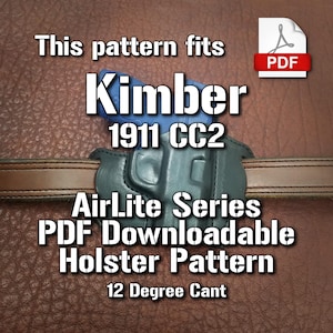 This pattern fits Kimber 1911 CC2 | Digital Pattern | Leather Pancake Retention Holster | 12 Degree Cant