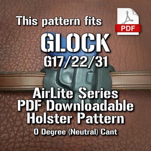 Puede incluir: Un patrón PDF para una funda Glock G17/22/31. El patrón es para la serie AirLite y tiene un cant de 0 grados (neutro).
